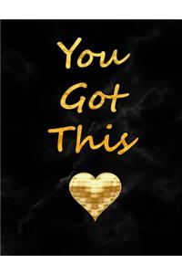 You Got This