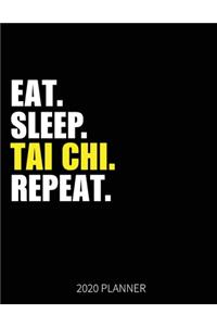 Eat Sleep Tai Chi Repeat 2020 Planner