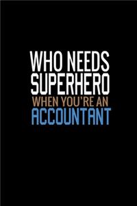 Who needs a superhero when you're an accountant: 110 Game Sheets - 660 Tic-Tac-Toe Blank Games - Soft Cover Book for Kids for Traveling & Summer Vacations - Mini Game - Clever Kids - 110 Lined page