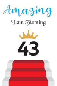 Amazing!!!! I am Turning 43