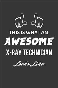 This Is What An Awesome X-Ray Technician Looks Like Notebook