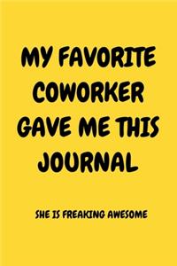 My Favorite Coworker Gave Me This Journal She Is Freaking Awesome