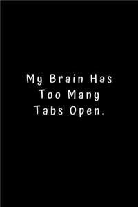 My Brain Has Too Many Tabs Open