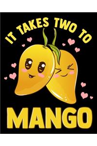 It Takes Two To Mango