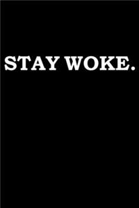 Stay Woke Black History Month Journal Black Pride 6 x 9 120 pages notebook