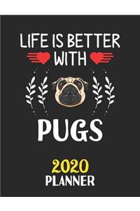 Life Is Better With Pugs 2020 Planner