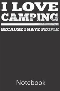 I Love Camping Because I Haye People