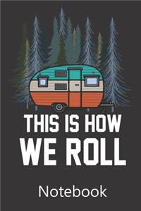 This Is How We Roll