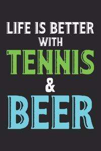 Life is better with tennis and beer