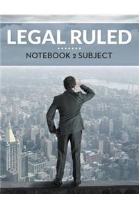 Legal Ruled Notebook 2 Subject