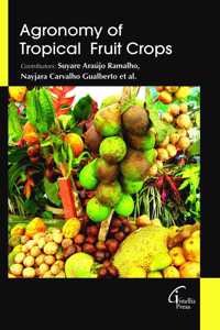 Agronomy Of Tropical Fruit Crops