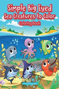 Simple Big Eyed Sea Creatures to Color Coloring Book
