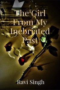 The Girl From My Inebriated Past