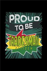 Proud to be tradesman citizen