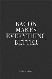 Bacon Makes Everything Better