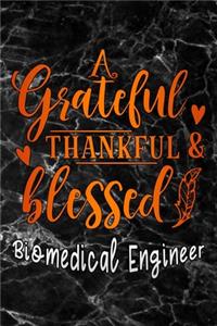 grateful thankful & blessed Biomedical Engineer