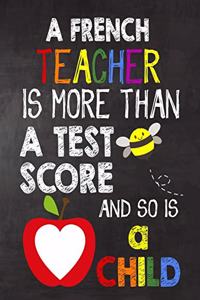 A French Teacher is More Than a Test Score and So is a Child