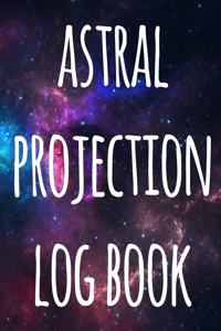 Astral Projection Log Book