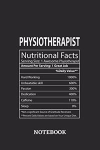 Nutritional Facts Physiotherapist Awesome Notebook