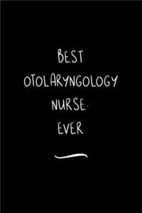 Best Otolaryngology Nurse. Ever