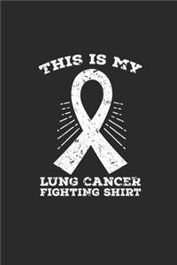 This Is My Lung Cancer Fighting Shirt