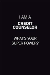I Am A Credit Counselor, What's Your Super Power?