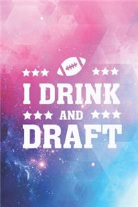 I Drink and Draft Funny Fantasy Football Journal