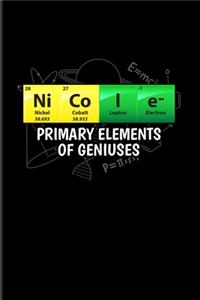 Nicole Primary Elements Of Geniuses