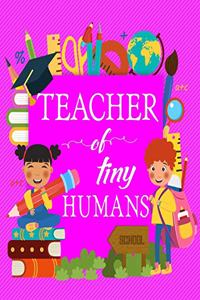 Teacher of tiny humans