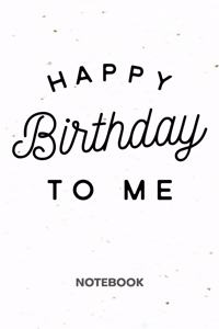 Happy Birthday To Me