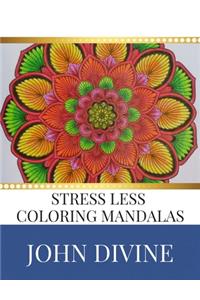 Stress Less coloring Mandalas