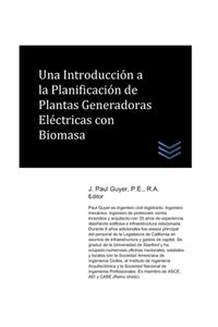 Una Introducción a la Planificación de Plantas Generadoras Eléctricas con Biomasa