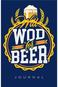 Will Wod For Beer Journal