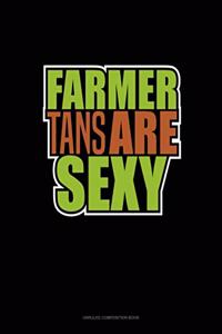 Farmer Tans Are Sexy