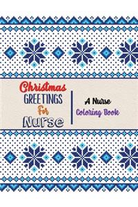 Christmas Greetings for Nurse - A Nurse Coloring Book