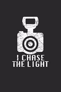 I chase the Light