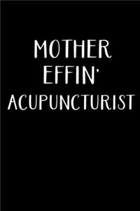 Mother Effin' Acupuncturist