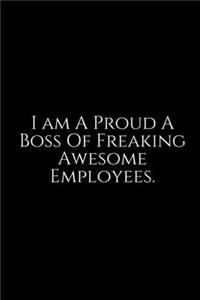I Am A Proud boss