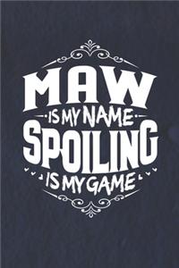 Maw Is My Name Spoiling Is My Game