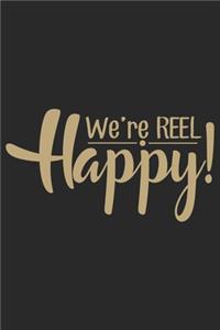 We're reel happy