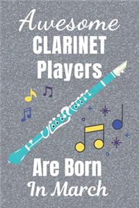 Awesome Clarinet Players Are Born In March