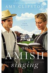 An Amish Singing: Four Stories