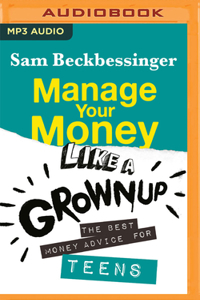 Manage Your Money Like a Grownup