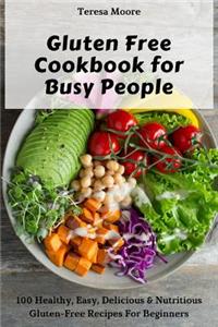 Gluten Free Cookbook for Busy People