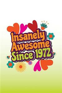 Insanely Awesome Since 1972