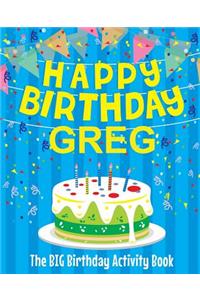 Happy Birthday Greg - The Big Birthday Activity Book