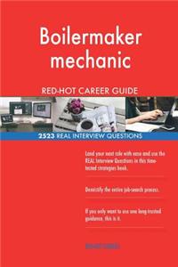 Boilermaker mechanic RED-HOT Career Guide; 2523 REAL Interview Questions
