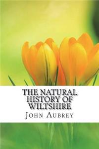 The Natural History of Wiltshire