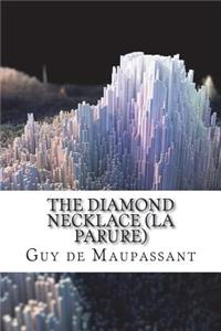 The Diamond Necklace (LA PARURE)