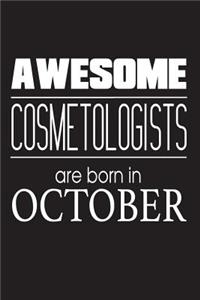 Awesome Cosmetologists Are Born In October